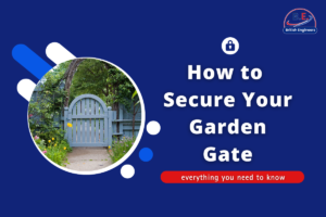 How to Secure Your Garden Gate