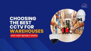 Best cctv for warehouses