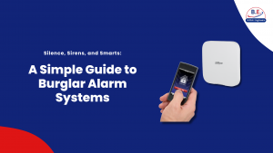 A Guide to the Types of Burglar Alarm System That Actually Work